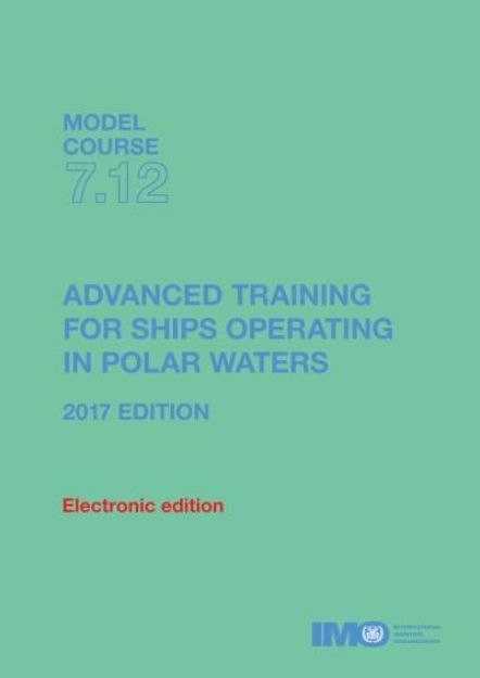 IMO-712 E - Adv. training for ships in polar waters, 2017 Edition